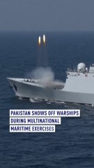 Pakistan shows off warships during multinational maritime exercises