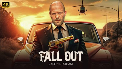 FALL OUT -  New Action Movie 2025 - Jason Statham - Full Movie - 4K Ultra #actionmovies - Join