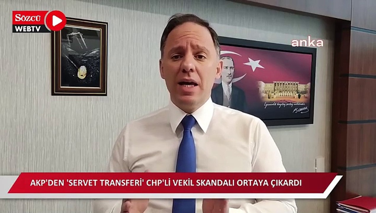 AKP'den 'servet transferi' CHP'li vekil skandalı ortaya çıkardı