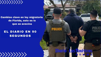 Cambios clave en ley migratoria de Florida, esto es lo que se avecina | El Diario en 90 segundos