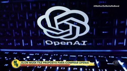 Elon Musk faz proposta para comprar OpenAI |Melhor da Noite