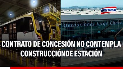 Línea 2 del Metro: Contrato de concesión no contempla construcción de estación en el aeropuerto Jorge Chávez