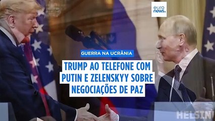 Trump fala com Putin e depois liga a Zelenskyy para iniciar negociações de cessar-fogo