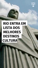 Rio entra em lista dos melhores destinos culturais do mundo