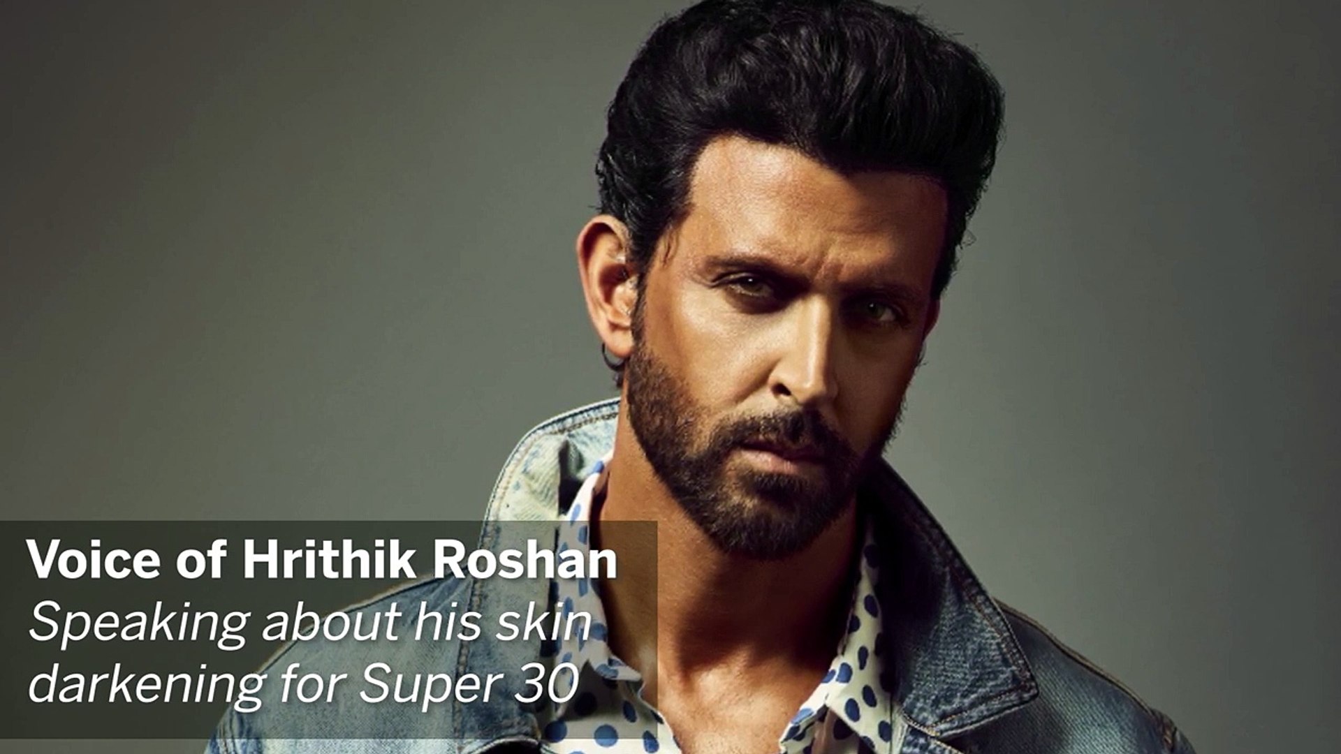 Hrithik Roshan justifies skin darkening for Super 30 in this audio excerpt, image size:1920x1080