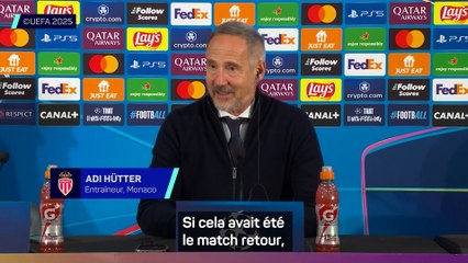Monaco - Hütter : "Si cela avait été le match retour, j'aurais pris plus de risques"