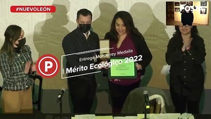 Entrega Monterrey Medalla al Mérito Ecológico 2022