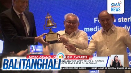 GMA Network Chairman and Adviser Atty. Felipe L. Gozon, pinarangalan sa Manila Overseas Press Club Grand Journalizm Awards | Balitanghali