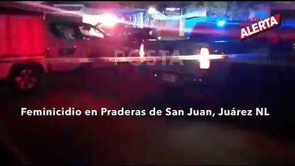 Dejan ataques 3 ejecutados en Juárez y San Nicolás; 2 son feminicidios