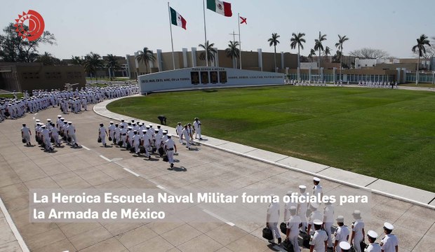 La Heroica Escuela Naval Militar forma oficiales para la Armada de México