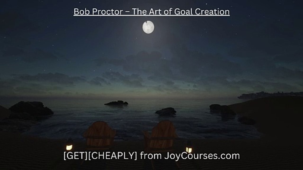 (JoyCourses.com)(Cheap) Bob Proctor – The Art of Goal Creation