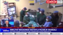Ameliyat masasında hastayla 