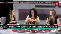 ¿Qué está pasando con la iniciativa contra la reelección y nepotismo? | Política Joven