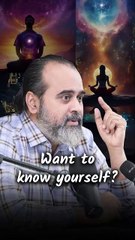 Want to know yourself? || Acharya Prashant