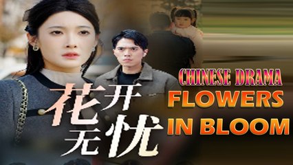 Flowers in Bloom Full Drama