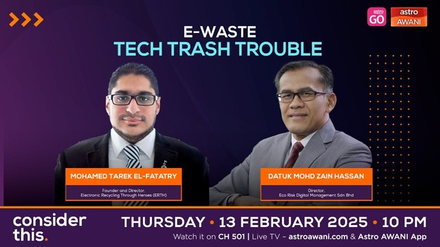 Consider This: e-Waste (Part 2) — Malaysia’s Silent Environmental Emergency