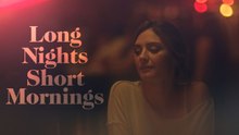 Long Nights Short Mornings (2016)