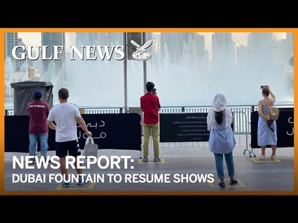 COVID-19: Dubai Fountain to resume shows with precautions in place