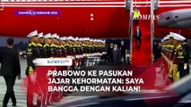 Prabowo Subianto ke Pasukan Jajar Kehormatan usai Antar Erdogan: Saya Bangga dengan Kalian!