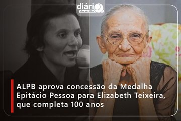 ALPB aprova concessão da Medalha Epitácio Pessoa para Elizabeth Teixeira, que completa 100 anos