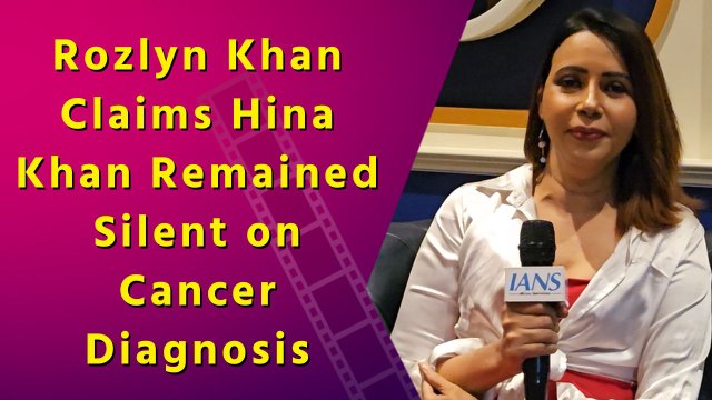 Rozlyn Khan Alleges Hina Khan's Silence on Cancer Diagnosis in Exclusive Interview