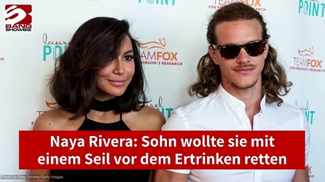 Naya rivera: sohn wollte sie mit einem seil vor dem ertrinken retten