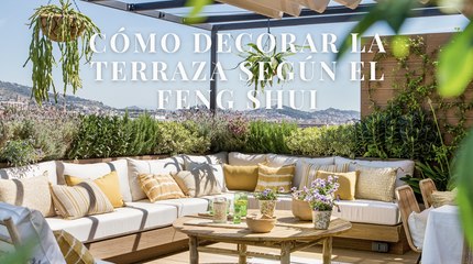 Cómo decorar la terraza según el Feng Shui