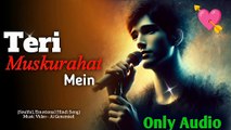 Teri Muskurahat Mein (Official Song) | Romantic Hindi Song| Latest Hindi Song
