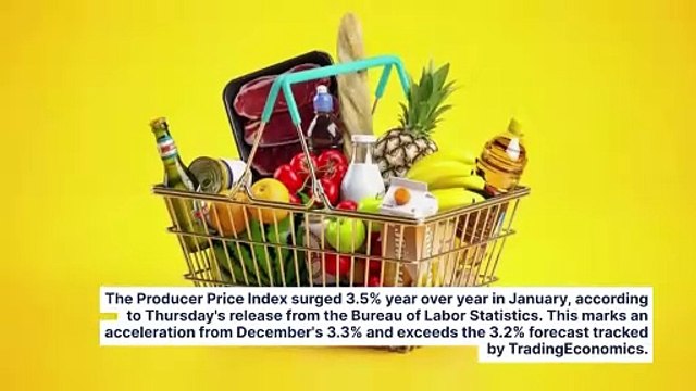 Inflation Fears Grow As Producer Prices Rise To 3.5%, Clouding Fed Interest Rate Cut Hopes