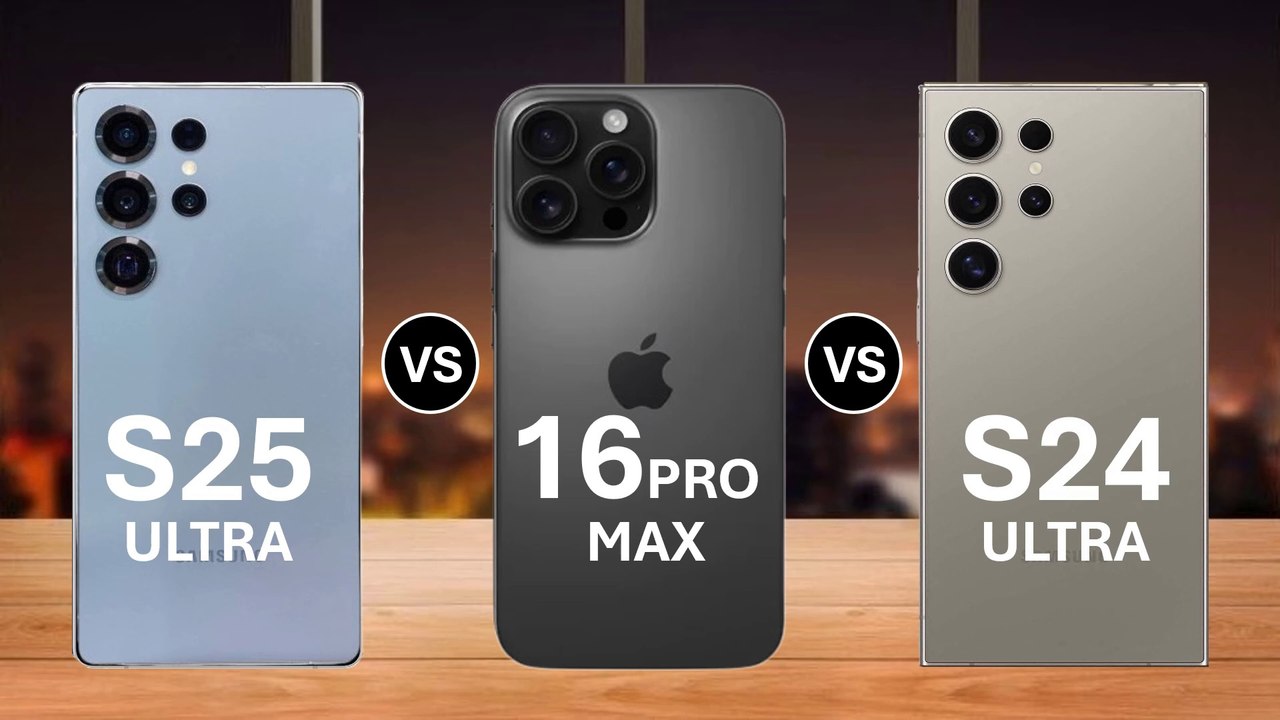 Samsung Galaxy S25 Ultra vs iPhone 16 Pro Max vs Galaxy S24 Ultra,Full Comparison