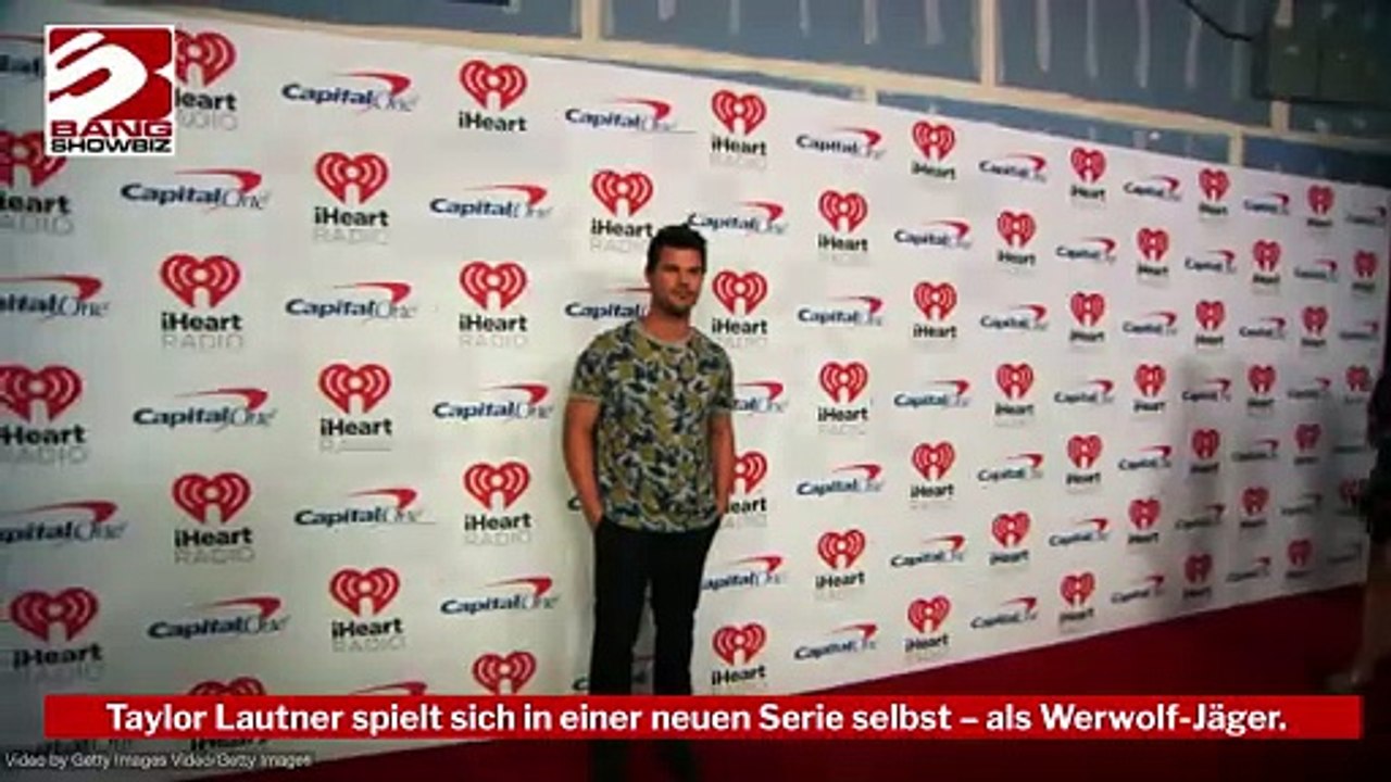 Neue Serie: 'Twilight'-Star Taylor Lautner wird zum Werwolf-Jäger – er spielt sich selbst