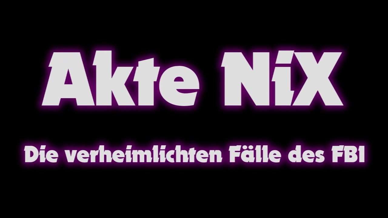 Akte Nix – Die verheimlichten Fälle des FBI