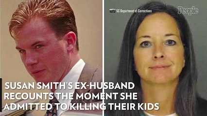 Susan Smith's Ex-Husband Recounts the Moment She Admitted to Killing Their Kids