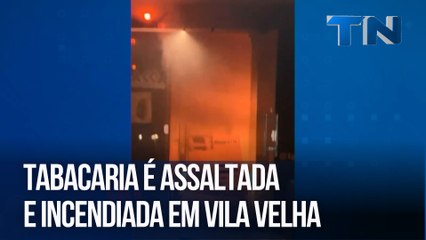Tabacaria é assaltada e incendiada em Vila Velha