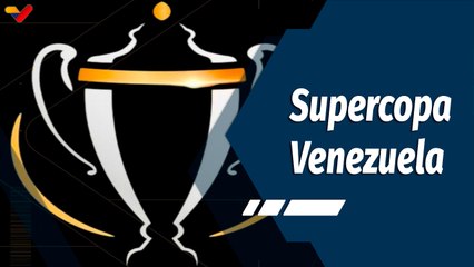 Tiempo Deportivo | Finalísima venezolana se jugará el 22 de marzo en Pueblo Nuevo