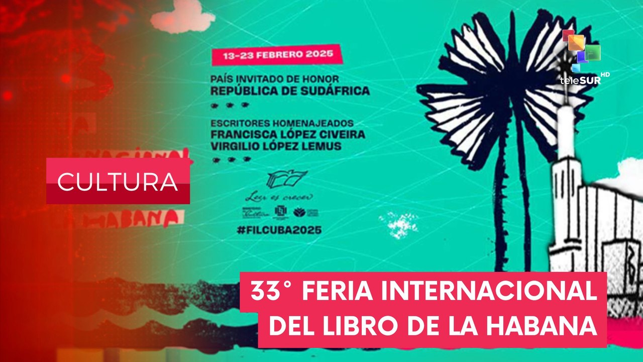 33° Feria Internacional del Libro de La Habana  CULTURA EDICIÓN CENTRAL 13-02-2025