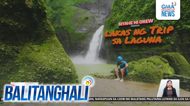 Waterfalls adventure sa Laguna, tampo sa Biyahe ni Drew sa Linggo, 8:45 p.m. sa GTV | Balitanghali