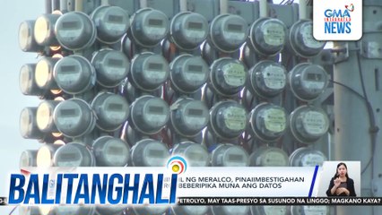Sobra umanong paniningil ng Meralco, pinaiimbestigahan ng NASECORE sa ERC; ERC, ibeberipika muna ang datos | Balitanghali