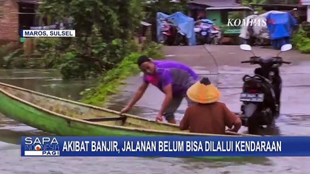 [FULL] Pantauan Terkini Banjir di Maros Sulawesi Selatan: Ratusan Rumah Terendam, Jalan Terputus