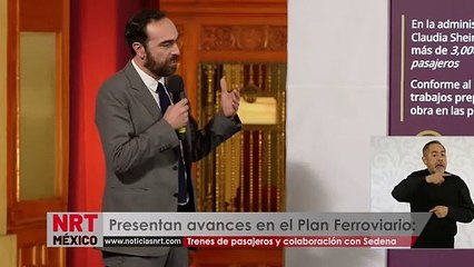 Presentan avances en el Plan Ferroviario: Trenes de pasajeros y colaboración con Sedena