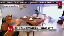 Tras debate, Senado aprueba cambios al Infonavit y los envía al Ejecutivo