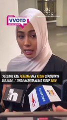 Linda Hashim memilih untuk meneruskan hidup sendiri.