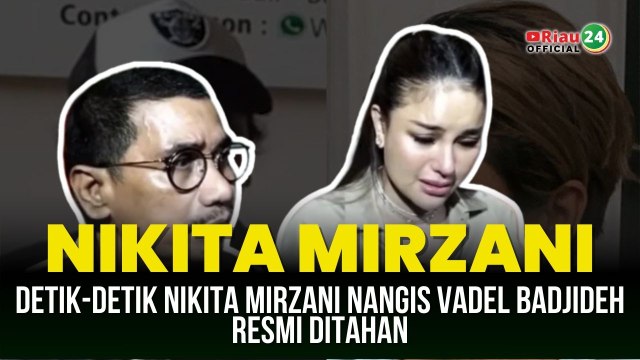 Detik-detik Nikita Mirzani Nangis Vadel Badjideh Resmi Ditahan
