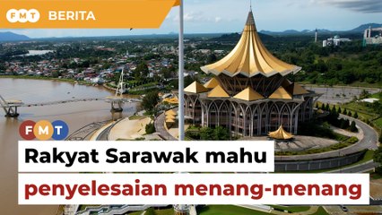 Rakyat Sarawak mahu penyelesaian menang-menang isu O&G, kata Ahli Parlimen