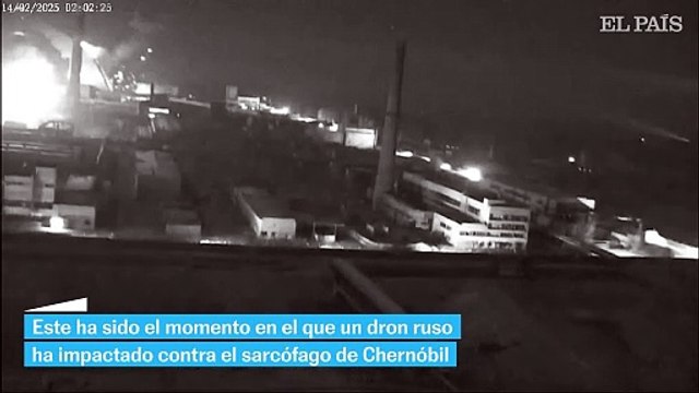 El momento en el que un dron ruso ha impactado en el sarcófago de Chernóbil