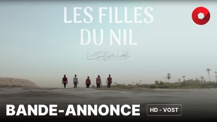 LES FILLES DU NIL de Ayman El Amir, Nada Riyadh : bande-annonce [HD-VOST] | 5 mars 2025 en salle