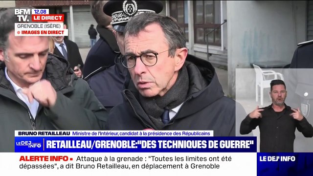Attaque à la grenade à Grenoble: Il y a 20 enquêteurs qui sont dédiés spécifiquement à cette opération , indique Bruno Retailleau