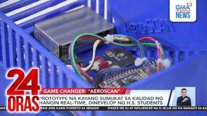 Prototype na kayang sumukat sa kalidad ng hangin real-time, dinevelop ng H.S. students | 24 Oras