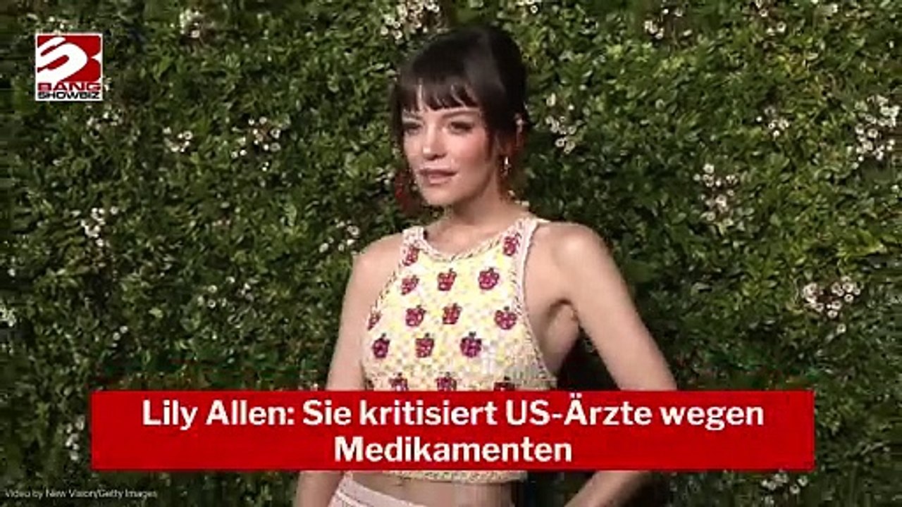 Lily allen: sie kritisiert us-Ärzte wegen medikamenten