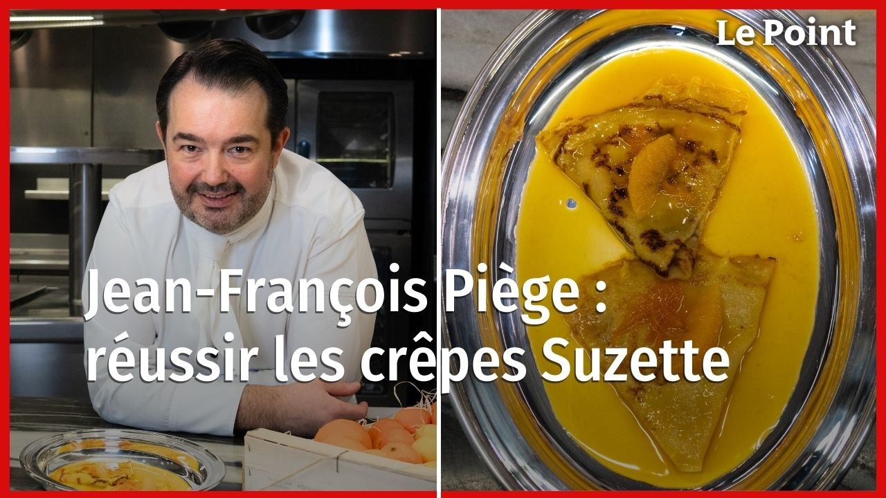 Jean-François Piège : réussir les crêpes Suzette